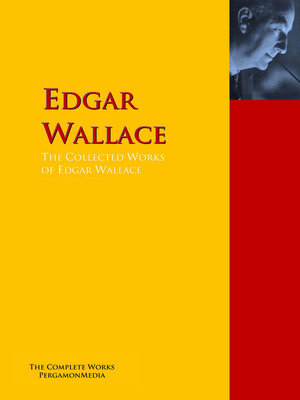 cover image of The Collected Works of Edgar Wallace